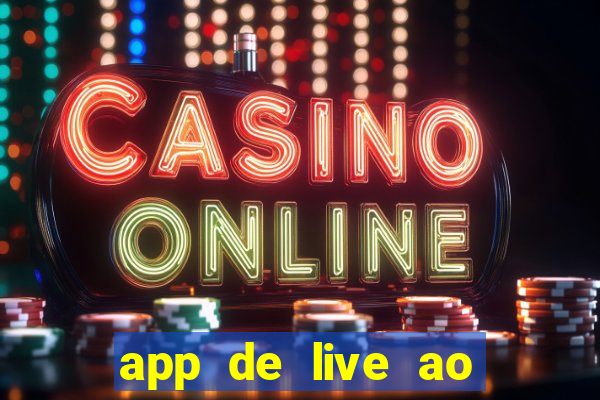 app de live ao vivo 18